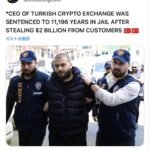【悲報】トルコ仮想通貨取引所CEOさん、懲役1万1196年の刑に。顧客から20億ドルを盗んだ罪